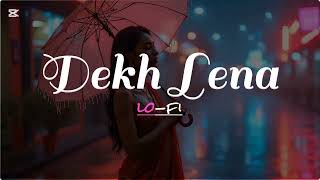 Dekh Lena  official Hindi song [upl. by Paris]