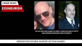 Double Murder Greendykes Niddrie  What we know so far [upl. by Alayne]