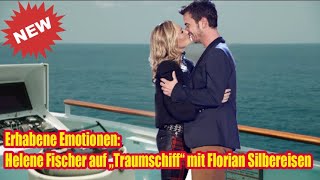 Erhabene Emotionen Helene Fischer auf „Traumschiff“ mit Florian Silbereisen [upl. by Rodgiva]