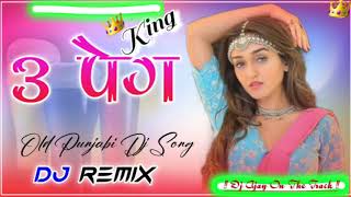 3 Peg Peg Baliye Old Punjabi Dj Remix Song High power of Vibration Blast Mixx [upl. by Adnahc]