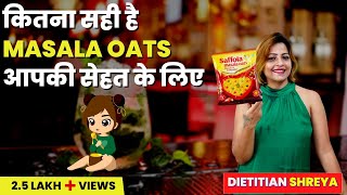 How healthy is Masala Oats   By Dietitian Shreya [upl. by Oriana]