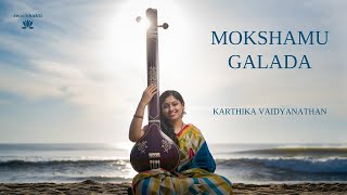 Mokshamu Galada  swarbhakti  Karthika Vaidyanathan [upl. by Bale]