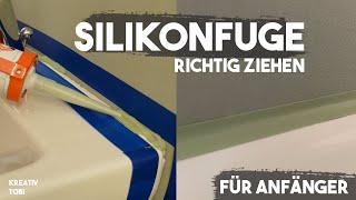 Silikonfuge richtig ziehen erneuern für Anfänger 2021  kreativtobi [upl. by Corder]