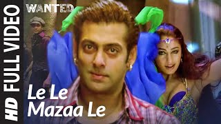 Full Video Le Le Maza Le  Wanted  Salman Khan Ayesha Takia  Sajid Wajid [upl. by Wong]