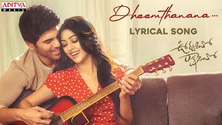 Dheemthanana Lyrical  Urvasivo Rakshasivo Allu Sirish Anu Emmanuel Sid Sriram Telugu Love Songs [upl. by Anez991]