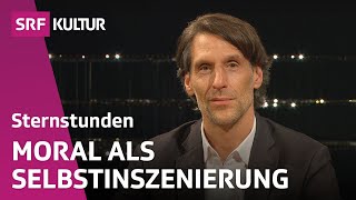 Philipp Hübl dient Moral nur dem eigenen Image  Sternstunde Philosophie  SRF Kultur [upl. by Suu]