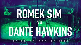 ➤ Romek Sim vs Dante Hawkins  RAGED UK MMA  Swindon [upl. by Chadburn]