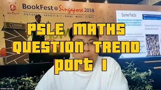 PSLE Maths Question Trend Part 1 [upl. by Roye764]