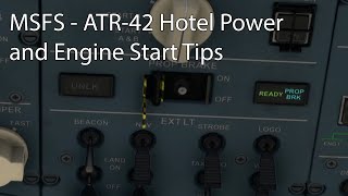 MSFS  ATR42 Hotel Power and Engine Start Tips [upl. by Ginnie]