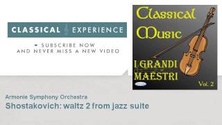 Dmitrij Dmitrievich Shostakovich  Shostakovich waltz 2 from jazz suite  ClassicalExperience [upl. by Waters416]