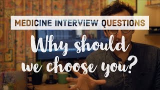 Medicine Interview Questions  How to answer quotWhy should we choose youquot [upl. by Mieka]