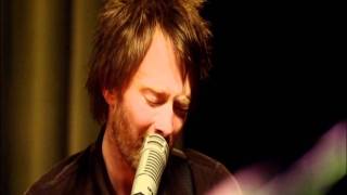 Radiohead  Weird FishesArpeggi  Live From The Basement HD [upl. by Alake]