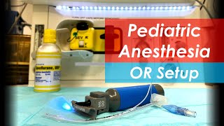 Pediatric Anesthesiology  Operating Room Setup [upl. by Rudiger36]