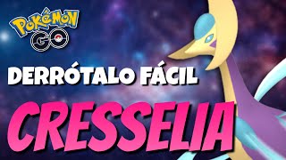 ¡CÓMO DERROTAR A CRESSELIA MEJORES COUNTERS Y PVP  Pokémon GO [upl. by Frances]