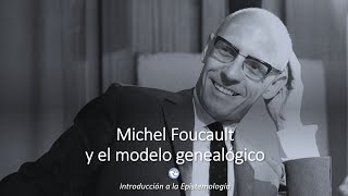 Michel Foucault y el modelo genealógico Introducción a la Epistemología UNLaM [upl. by Yojenitsirk]