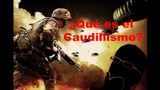 Que es el caudillismo [upl. by Lacey]