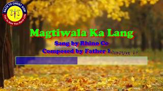 Magtiwala Ka Lang Karaoke  Rhino Co [upl. by Erait]