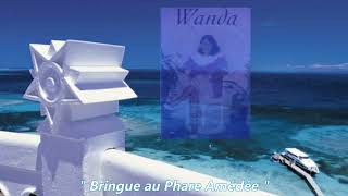 quot Bringue au phare Amédée quot  Wanda [upl. by Htessil]