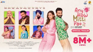 Any How Mitti PaoTrailer Harish Verma  Amyra Dastur  Karamjit Anmol Janjot Singh Jass Grewal [upl. by Oliver]