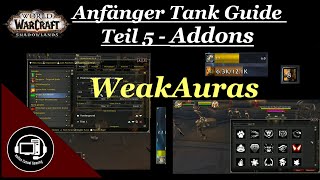 WoW Shadowlands  Anfänger Tank Guide Teil 5  Addons WeakAuras [upl. by Eirrej]