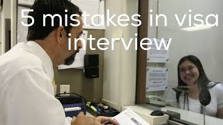 Top 5 mistakes at Visa interviews  part 2 [upl. by Fi400]