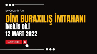 DİM BURAXILIŞ İMTAHANI 12 MART 2022 İngilis dili izah by Cevahir AA abituriyenthazırlığı miq [upl. by Ilatfan475]