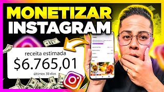 Como monetizar Instagram em 2024  Ganhar Dinheiro com Instagram [upl. by Aronoel814]