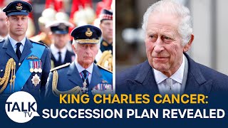 King Charles Cancer Succession Plan If King Is Forced To Step Down Revealed [upl. by Joete]