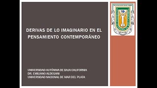 Dr Emiliano Aldegani Derivas de lo imaginario en el pensamiento contemporáneo [upl. by Afesoj809]