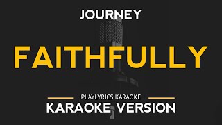 Faithfully  Journey Karaoke Version [upl. by Anella353]