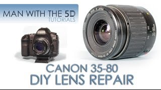 Canon Lens DIY Repair EF 3580mm f456 Disassembly and Reassembly [upl. by Cusack]