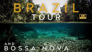 BRAZIL 4K TOUR AND BOSSA NOVA PLAYLIST BOSANOVA BRAZILIAN MUSIC [upl. by Ainat44]