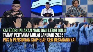 PNS amp PENSIUNAN SIAPSIAP TERIMA KENAIKAN GAJI DI JANUARI 2025  KATEGORI INI AKAN NAIK LEBIH DULU [upl. by Trofmoc982]