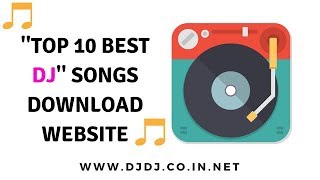 Top 10 Best Dj Songs download Site  Free Dj Songs Download Websites OLD DJ Songs [upl. by Renell139]