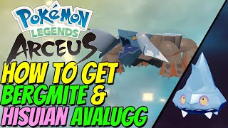 How to get BERGMITE amp HISUIAN AVALUGG in Pokémon Legends ARCEUS [upl. by Achorn]