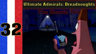 Ultimate Admirals Dreadnoughts  Chaotic Trio French Campaign Episode 32 confusion [upl. by Anegue377]