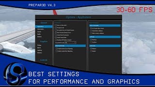 P3D v43  Best Settings Guide  Performance amp Graphics  HD  30  60 FPS [upl. by Eedahs]