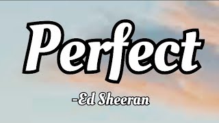 Ed Sheeran  Perfect lyrics Video [upl. by Aztinad599]