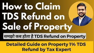 How to Claim TDS Refund on Sale of Property  Claim Property TDS Refund on Sale Purchase [upl. by Christensen903]