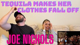 NYC Couple reacts to quotTEQUILA MAKES HER CLOTHES FALL OFFquot  Joe Nichols We Were SHOCKED [upl. by Joye980]