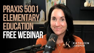 FREE Webinar Praxis Elementary Education 5001 [upl. by Yensehc]