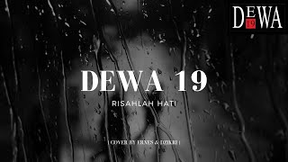 Dewa 19  Risahlah Hati Live Session  Cover By Ernes amp Dzikri [upl. by Anerec599]