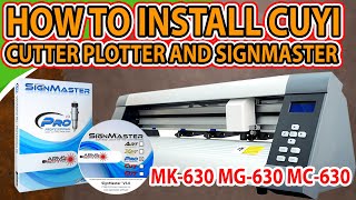 HOW TO INSTALL CUYI CUTTER PLOTTER AND SIGNMASTER  MK630 MC630 MG630 [upl. by Rehpinej624]