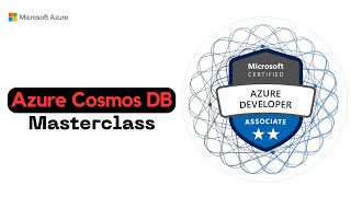 Azure Cosmos DB Masterclass [upl. by Lasser]