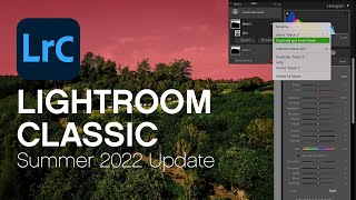 New Lightroom Classic Features  Summer 2022 [upl. by Lledroc354]