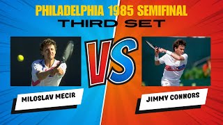 Philadelphia 1985 Semifinal Miloslav Mecir Vs Jimmy Connors  Third Set [upl. by Rramal]