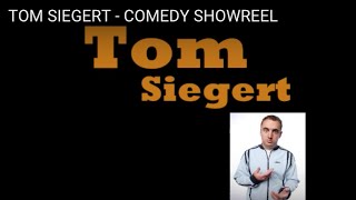 TOM SIEGERT  COMEDY SHOWREEL [upl. by Lledo]