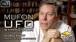 UFOs amp AREA51 – THE GEORGE KNAPP  BOB LAZAR CONNECTION – MUFON UFO SYMPOSIUM [upl. by Caasi]