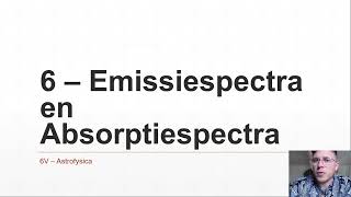 6V  Astrofysica 6  Emissiespectra en absortiespectra [upl. by Dayle164]