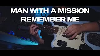 Man with a mission  Remember Me guitar cover [upl. by Ainaj]